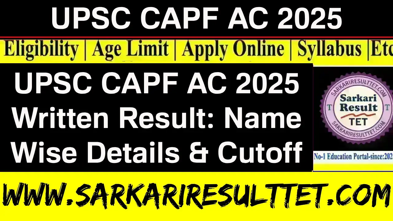 UPSC CAPF AC 2025 Written Result: Name Wise Details & Cutoff