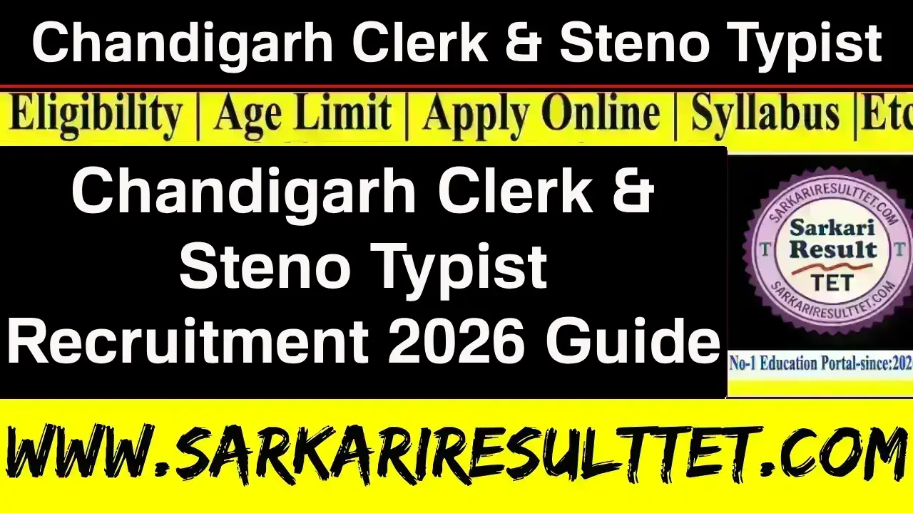 Chandigarh Clerk & Steno Typist Recruitment 2026 Guide