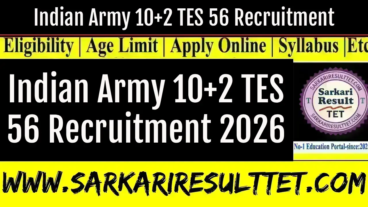 Indian Army 10+2 TES 56 Recruitment 2026
